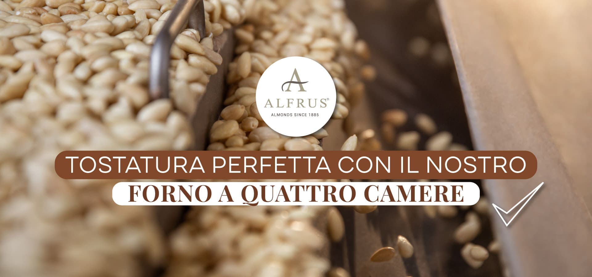 Le mandorle tostate Alfrus sono “su misura”
