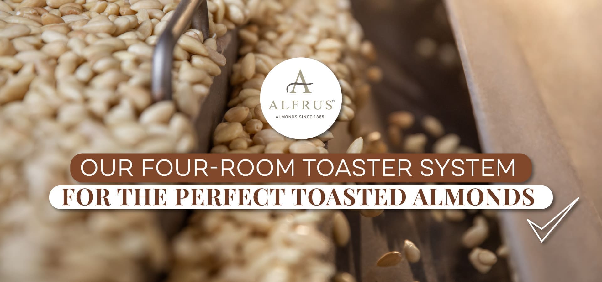 Roasted almonds by Alfrus are custom-made, good and safe